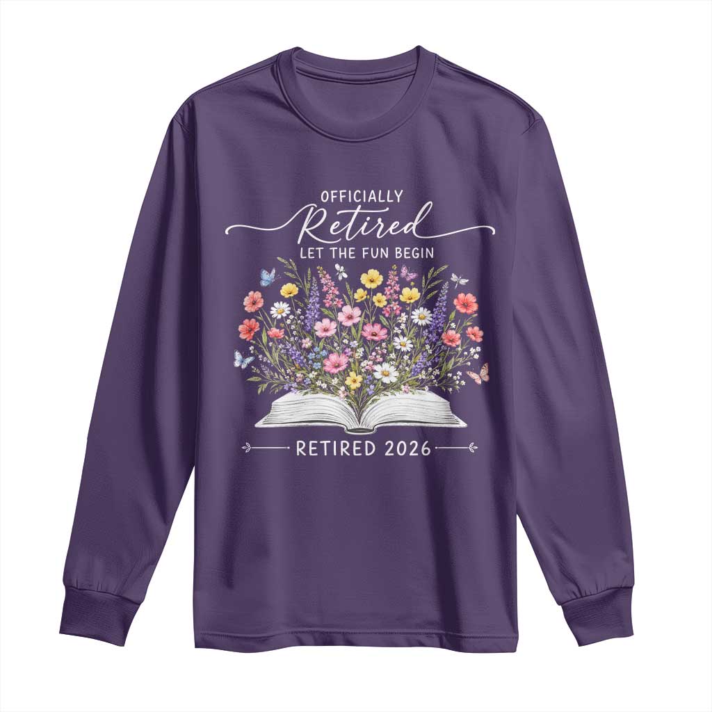 Officially Retired Long Sleeve Shirt Floral Teacher Retirement Coworker Gift Let The Fun Begin TS10 Purple Print Your Wear
