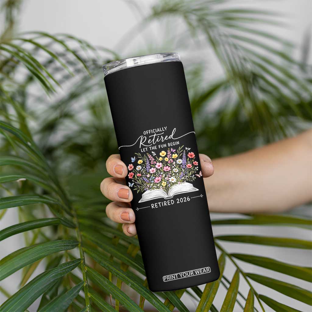 Officially Retired Skinny Tumbler Floral Teacher Retirement Coworker Gift Let The Fun Begin TS10 Print Your Wear