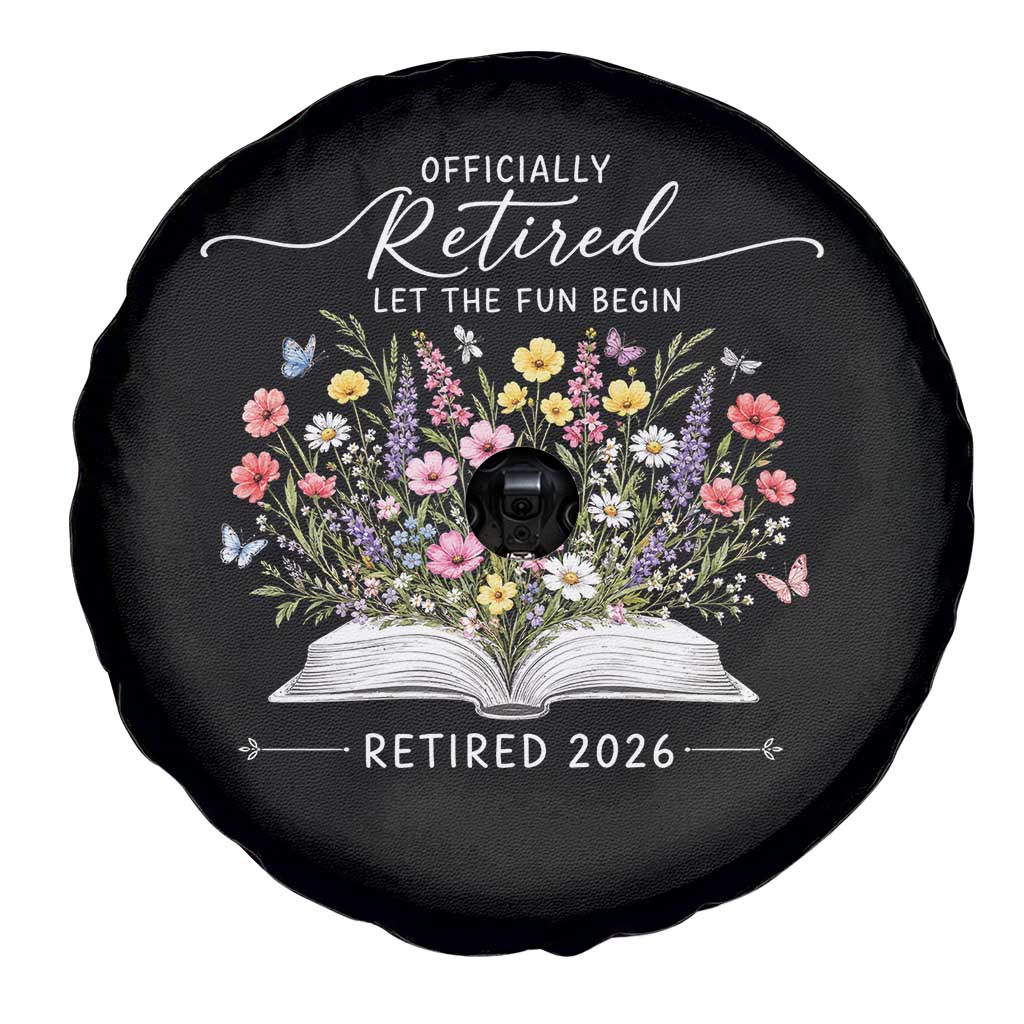 Officially Retired Spare Tire Cover Floral Teacher Retirement Coworker Gift Let The Fun Begin TS10 Print Your Wear