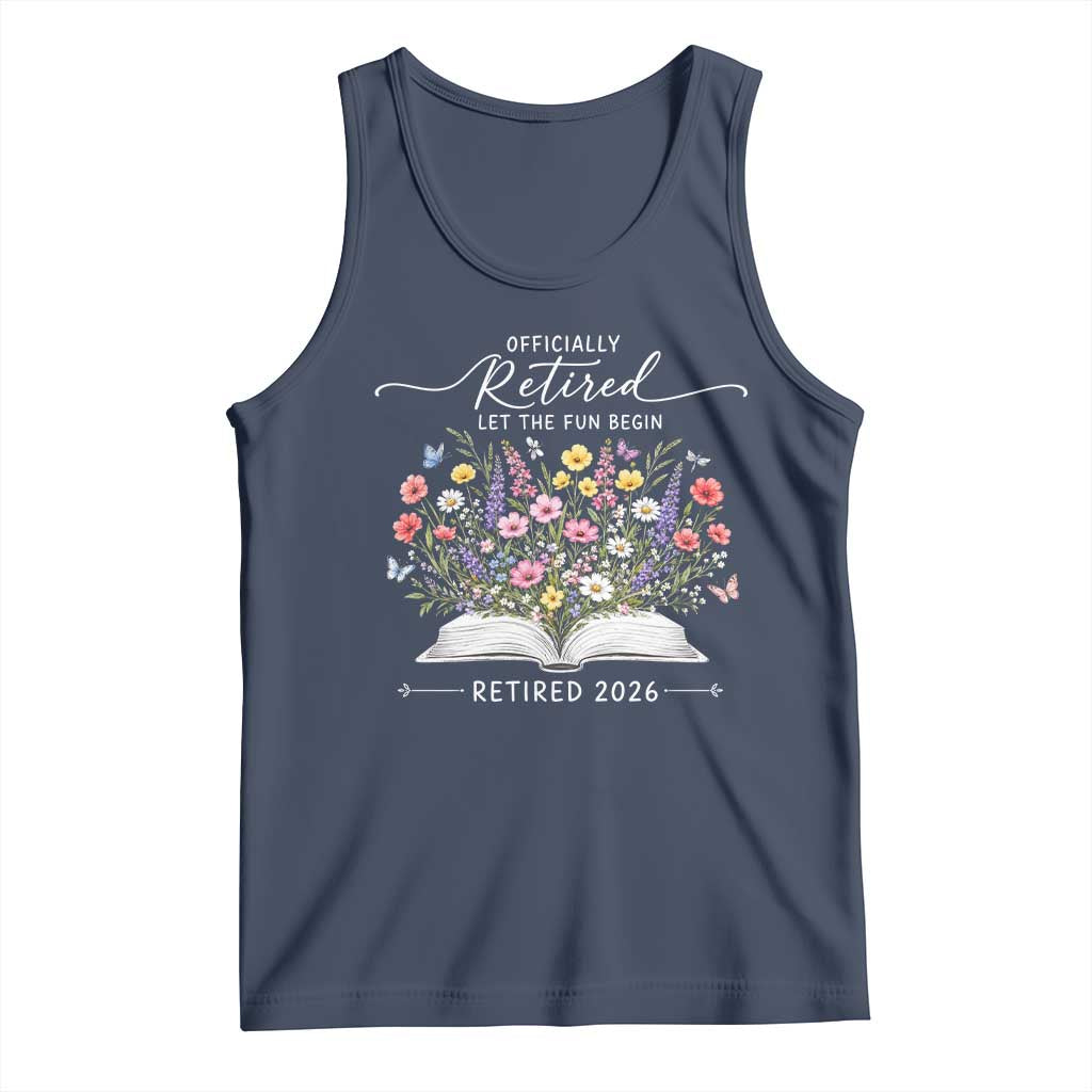 Officially Retired Tank Top Floral Teacher Retirement Coworker Gift Let The Fun Begin TS10 Navy Print Your Wear