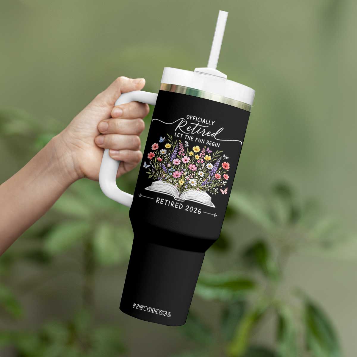 Officially Retired Tumbler With Handle Floral Teacher Retirement Coworker Gift Let The Fun Begin TS10 Print Your Wear