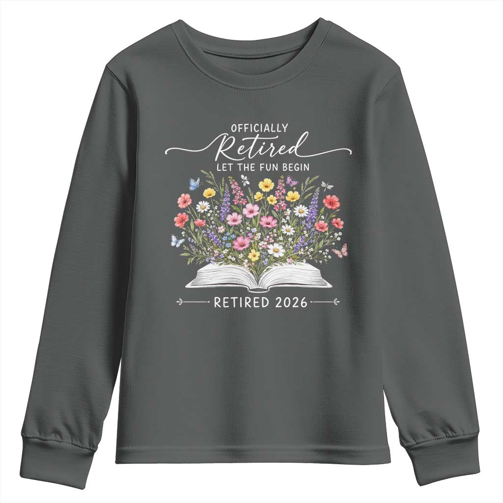 Officially Retired Youth Sweatshirt Floral Teacher Retirement Coworker Gift Let The Fun Begin TS10 Dark Heather Print Your Wear