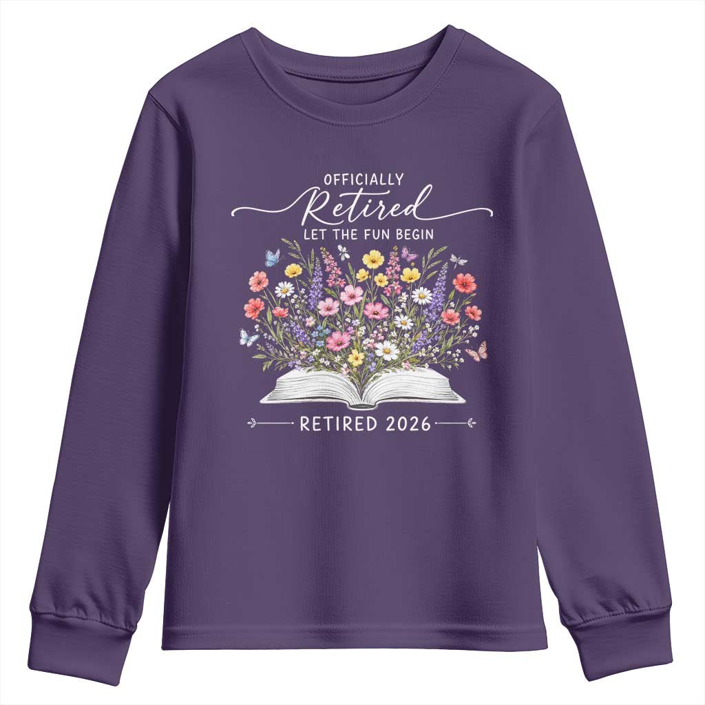 Officially Retired Youth Sweatshirt Floral Teacher Retirement Coworker Gift Let The Fun Begin TS10 Purple Print Your Wear