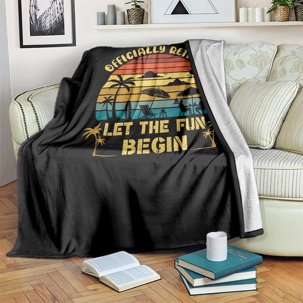 Retirement 2026 Throw Blanket Officially Retired Let The Fun Begin Retro TS10 Print Your Wear
