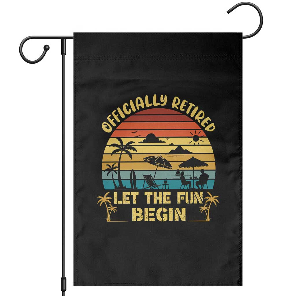 Retirement 2026 Garden Flag Officially Retired Let The Fun Begin Retro TS10 Black Print Your Wear