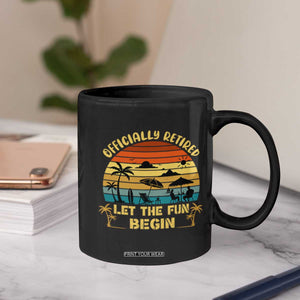 Retirement 2026 Coffee Mug Officially Retired Let The Fun Begin Retro TS10 Print Your Wear