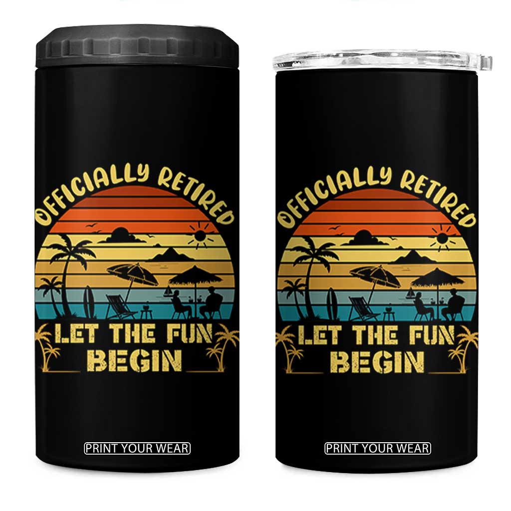 Retirement 2026 4 in 1 Can Cooler Tumbler Officially Retired Let The Fun Begin Retro TS10 One Size: 16 oz Black Print Your Wear