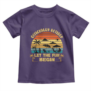 Retirement 2026 Toddler T Shirt Officially Retired Let The Fun Begin Retro TS10 Purple Print Your Wear