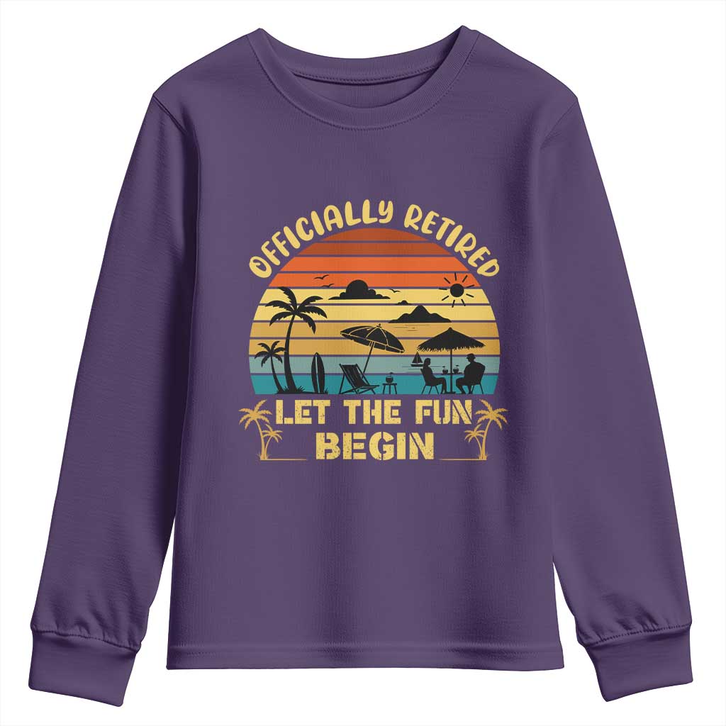 Retirement 2026 Youth Sweatshirt Officially Retired Let The Fun Begin Retro TS10 Purple Print Your Wear