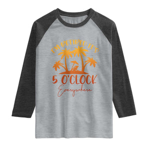 Funny Retirement Raglan Shirt I'm Retired It's 5 O'Clock Everywhere TS10 Heather Gray Heather Charcoal Print Your Wear