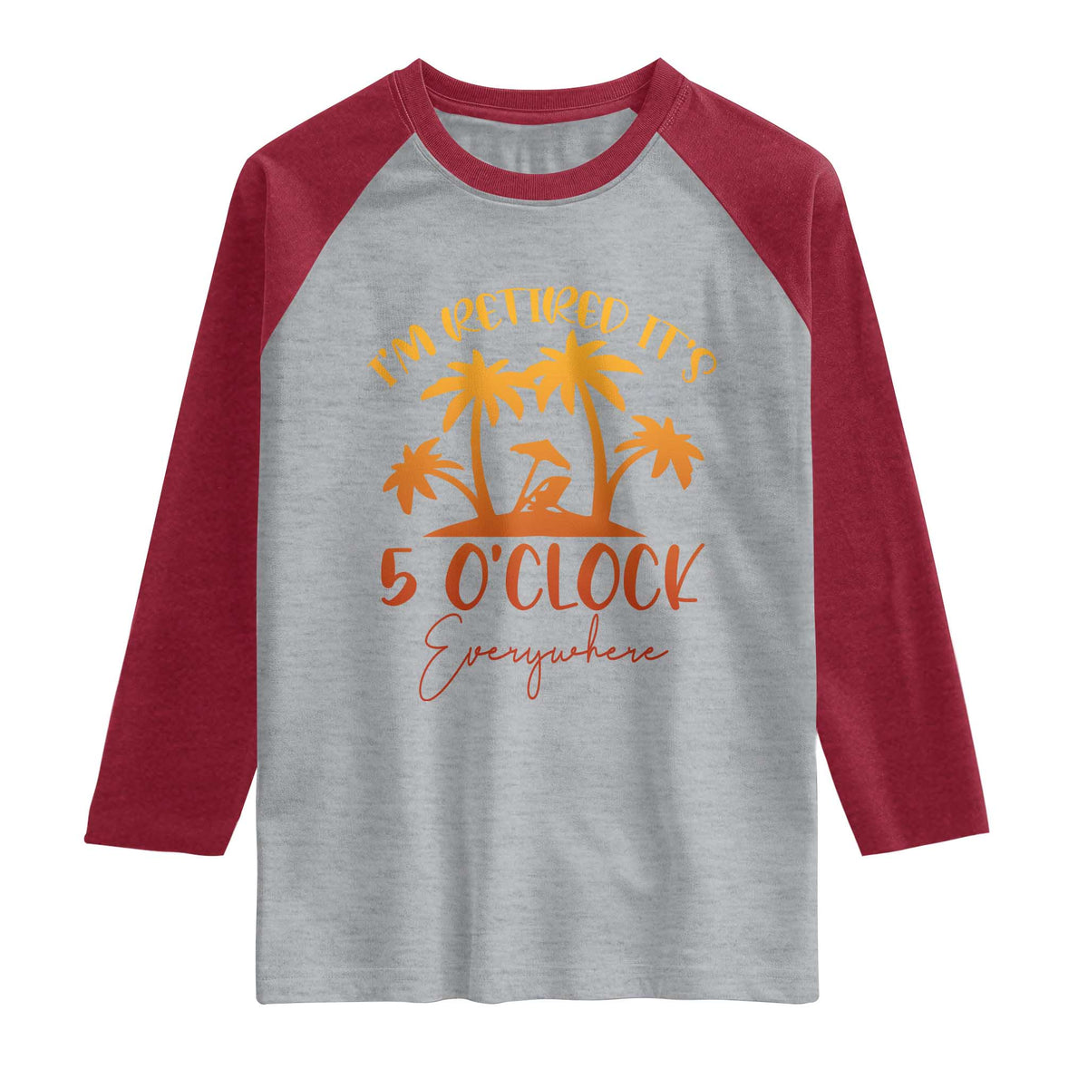 Funny Retirement Raglan Shirt I'm Retired It's 5 O'Clock Everywhere TS10 Heather Gray Heather Red Print Your Wear