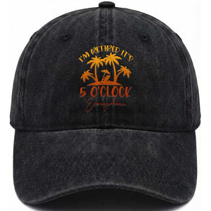 Funny Retirement Washed Cotton Baseball Cap I'm Retired It's 5 O'Clock Everywhere TS10 Print Your Wear