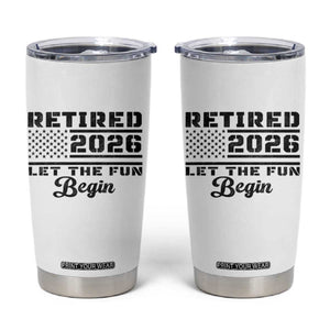 Retirement 2026 Tumbler Cup Cool Retired Gift American Flag TS10 White Print Your Wear
