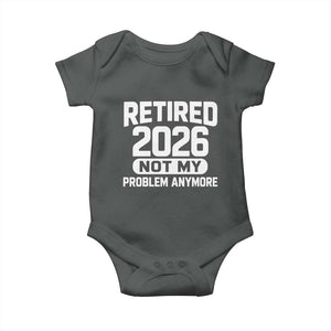 Retired 2026 Baby Onesie Not My Problems Anymore Farewell Goodbye Gifts for Coworkers TS10 Dark Heather Print Your Wear