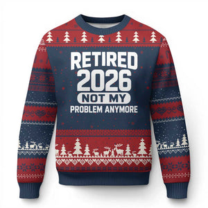 Retired 2026 Ugly Christmas Sweater Not My Problems Anymore Farewell Goodbye Gifts for Coworkers TS10 Navy Red Print Your Wear