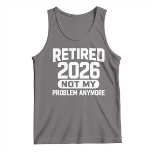 Retired 2026 Tank Top Not My Problems Anymore Farewell Goodbye Gifts for Coworkers TS10 Deep Heather Print Your Wear