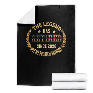 Retirement Gifts For Men 2026 Throw Blanket The Legend Has Retired Retired Not My Problems Anymore US Flag TS10 Black Print Your Wear