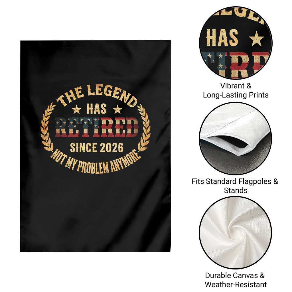 Retirement Gifts For Men 2026 Garden Flag The Legend Has Retired Retired Not My Problems Anymore US Flag TS10 Print Your Wear