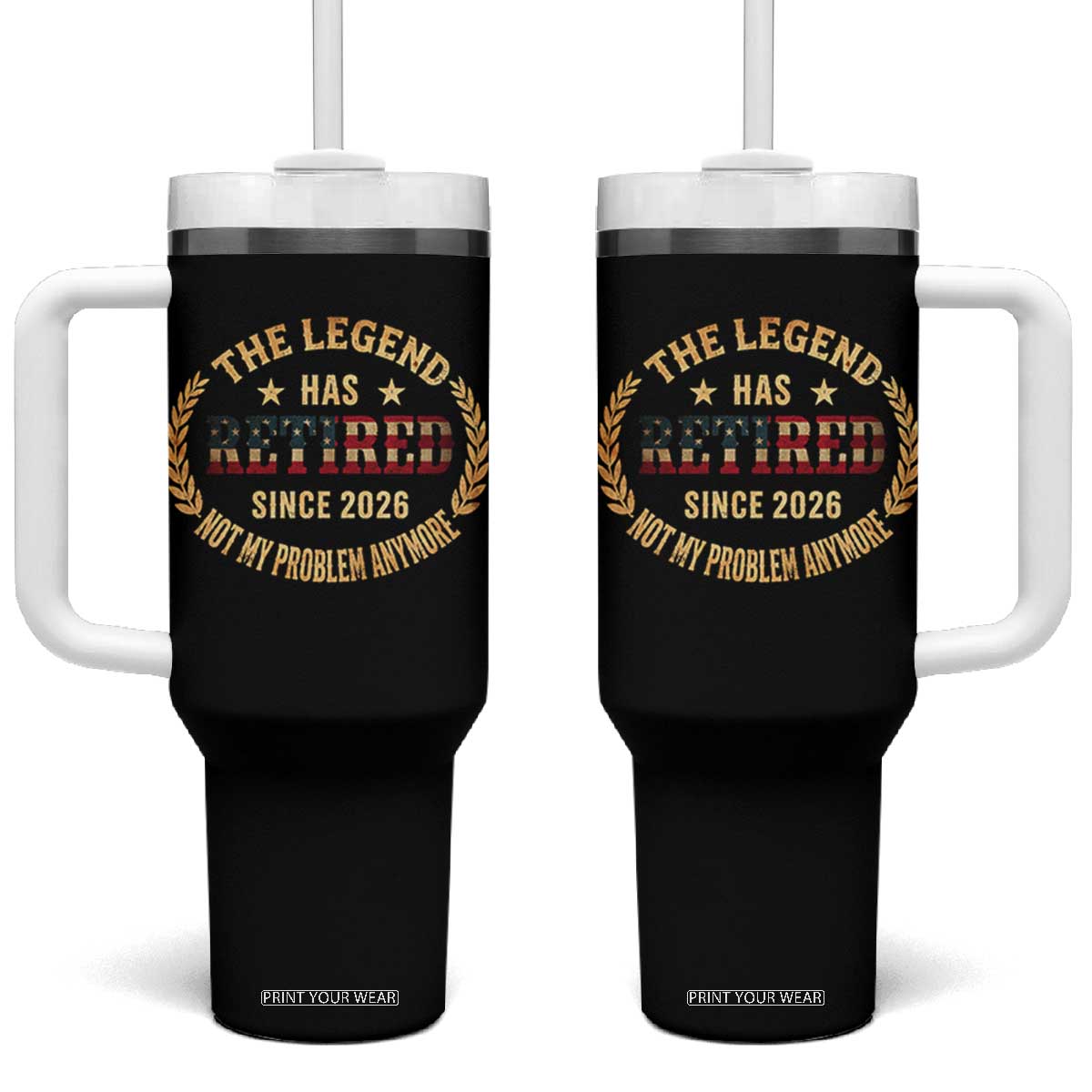 Retirement Gifts For Men 2026 Tumbler With Handle The Legend Has Retired Retired Not My Problems Anymore US Flag TS10 One Size: 40 oz Black Print Your Wear