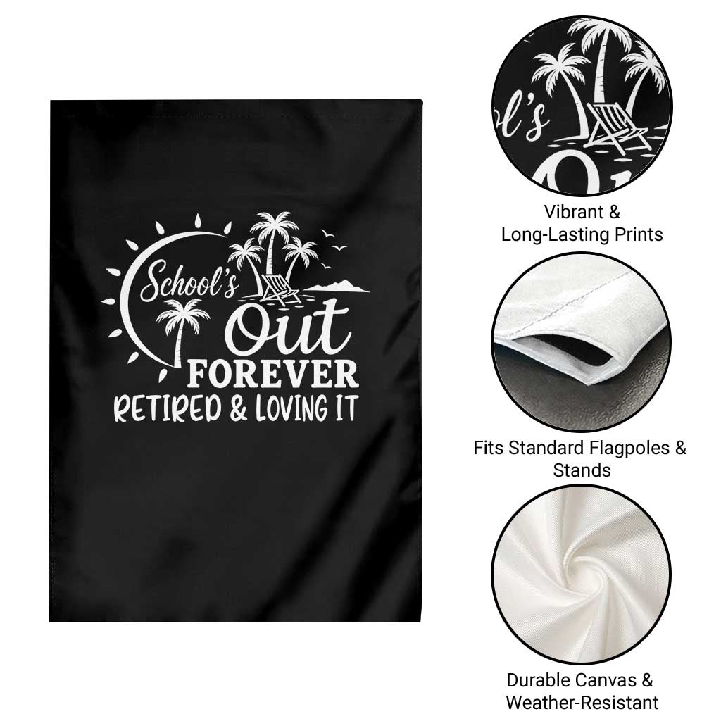 Retired Teacher Garden Flag Schools Out Forever Retirement Teacher Gift TS10 Print Your Wear