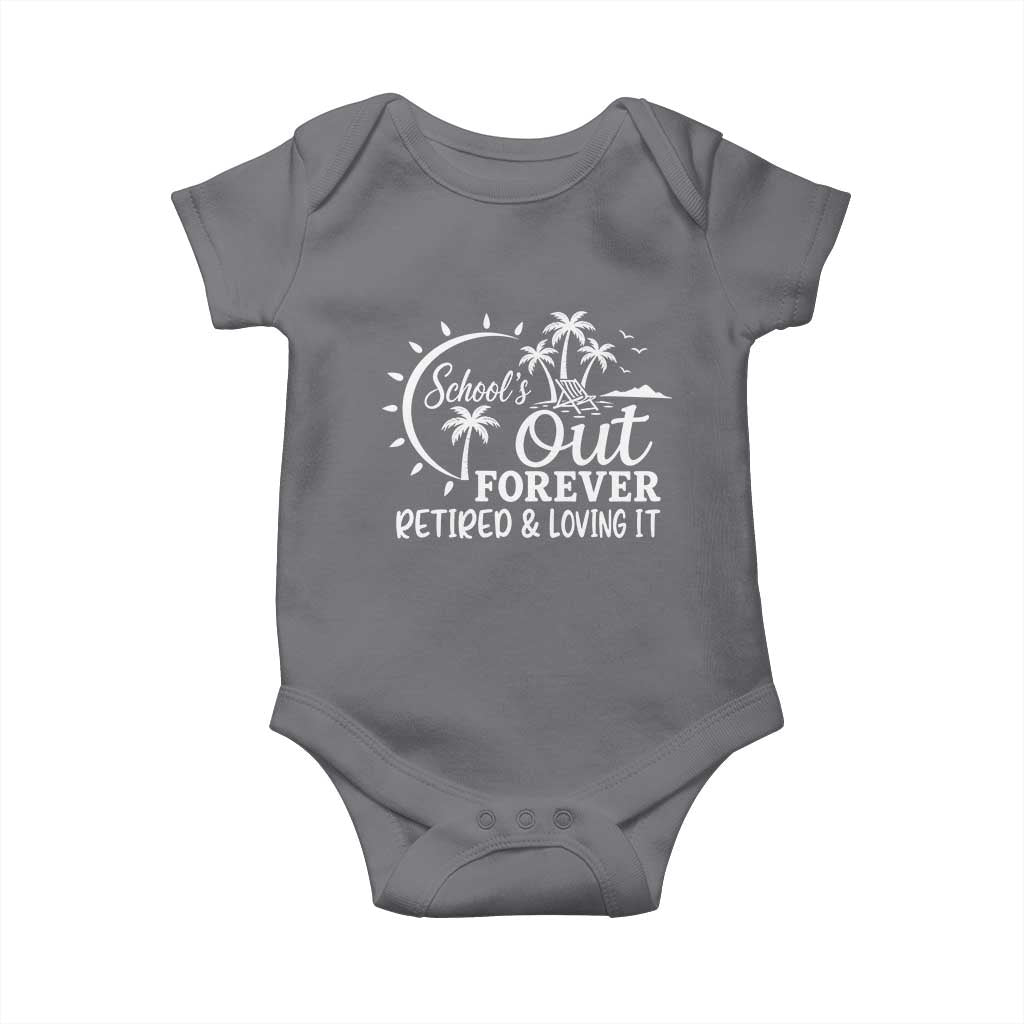 Retired Teacher Baby Onesie Schools Out Forever Retirement Teacher Gift TS10 Charcoal Print Your Wear