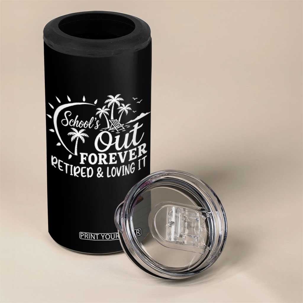 Retired Teacher 4 in 1 Can Cooler Tumbler Schools Out Forever Retirement Teacher Gift TS10 Print Your Wear
