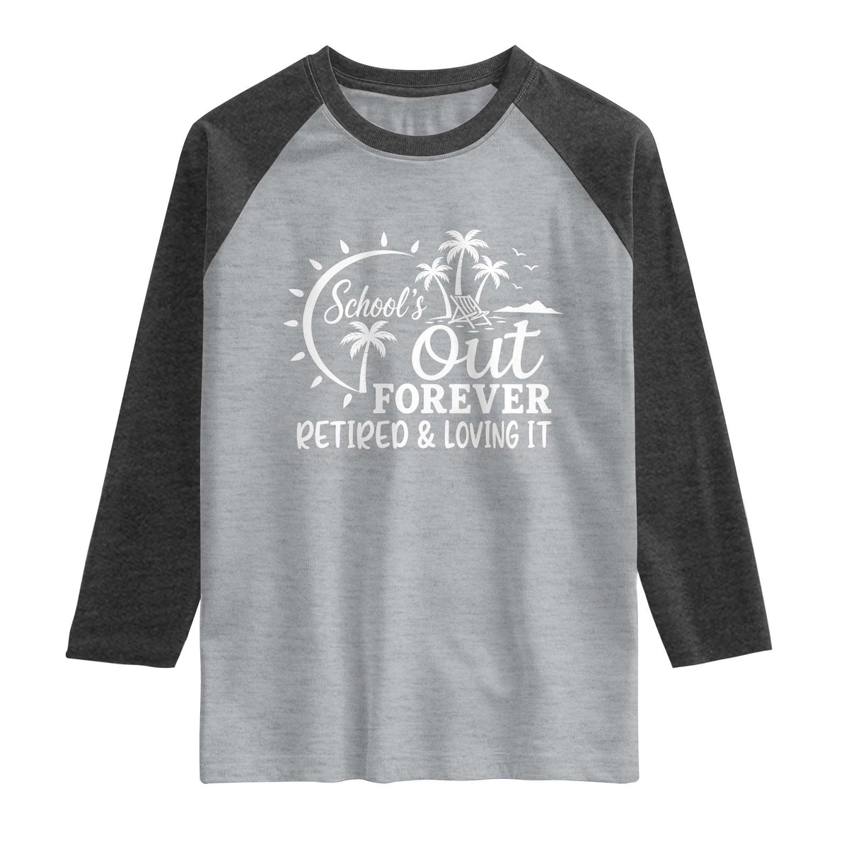 Retired Teacher Raglan Shirt Schools Out Forever Retirement Teacher Gift TS10 Heather Gray Heather Charcoal Print Your Wear