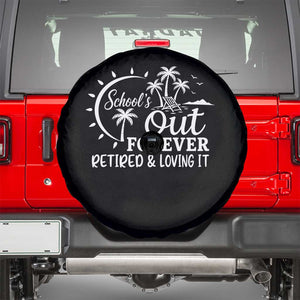 Retired Teacher Spare Tire Cover Schools Out Forever Retirement Teacher Gift TS10 Black Print Your Wear
