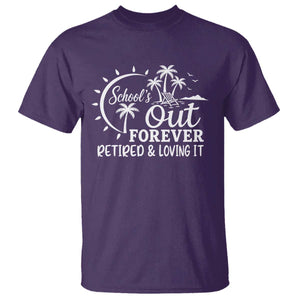 Retired Teacher T Shirt Schools Out Forever Retirement Teacher Gift TS10 Purple Print Your Wear