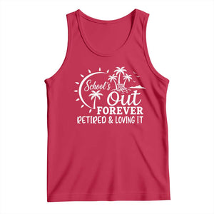 Retired Teacher Tank Top Schools Out Forever Retirement Teacher Gift TS10 Red Print Your Wear