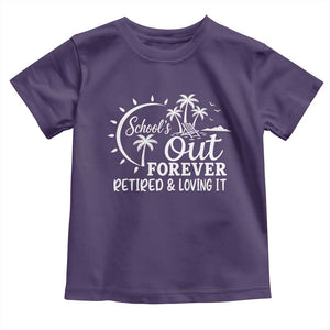 Retired Teacher Toddler T Shirt Schools Out Forever Retirement Teacher Gift TS10 Purple Print Your Wear
