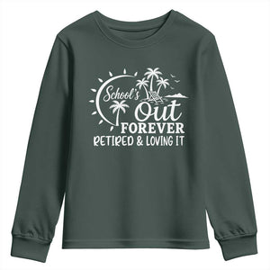 Retired Teacher Youth Sweatshirt Schools Out Forever Retirement Teacher Gift TS10 Dark Forest Green Print Your Wear