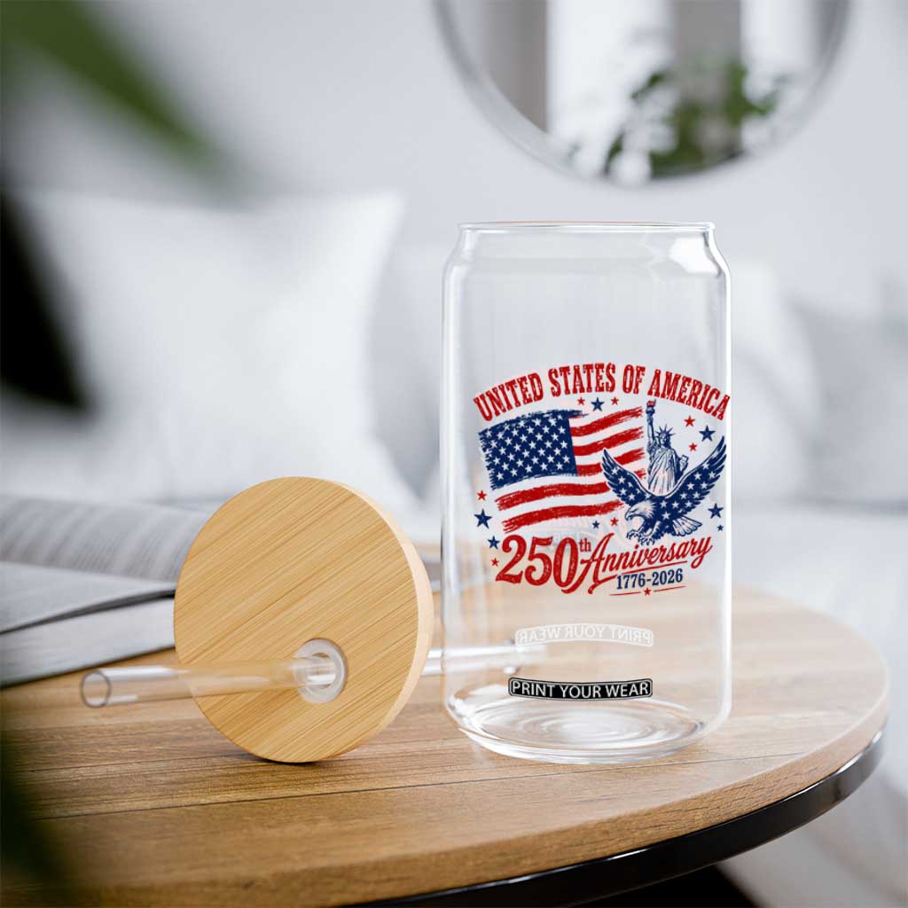 USA 250th Anniversary Glass Can Land Of The Free USA Patriotic 1776 2026 Statue Of Liberty Eagle Flag TS10 Print Your Wear