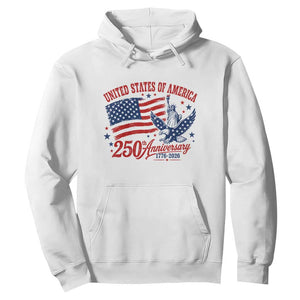 USA 250th Anniversary Hoodie Land Of The Free USA Patriotic 1776 2026 Statue Of Liberty Eagle Flag TS10 White Print Your Wear