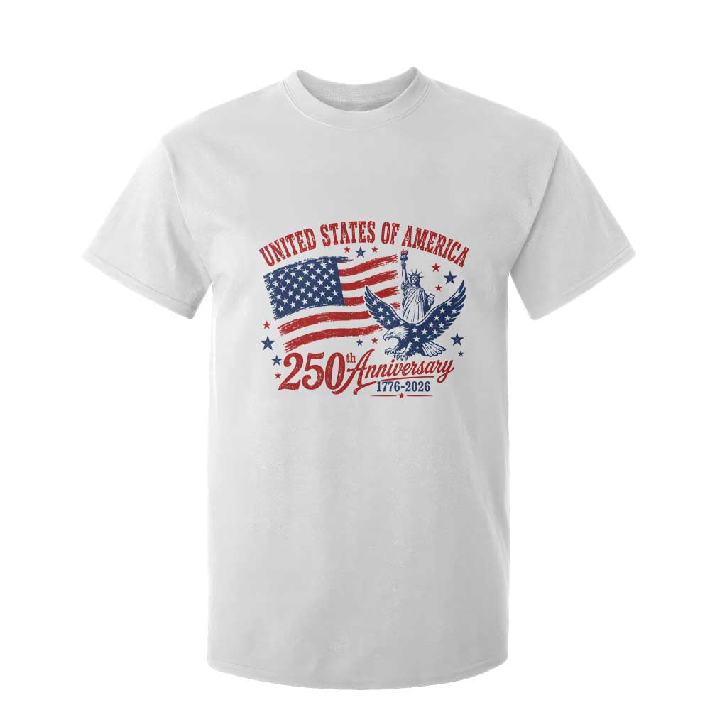 USA 250th Anniversary T Shirt For Kid Land Of The Free USA Patriotic 1776 2026 Statue Of Liberty Eagle Flag TS10 White Print Your Wear