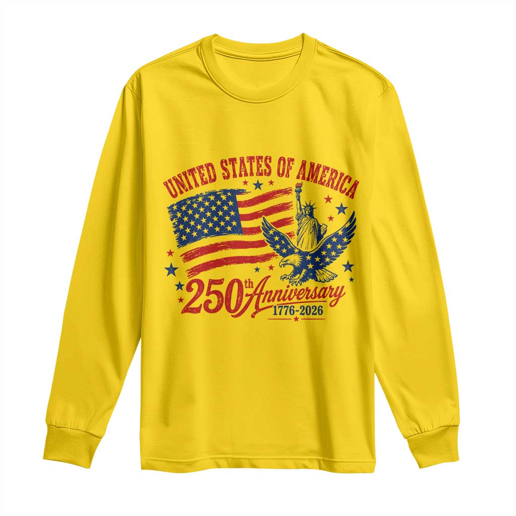 USA 250th Anniversary Long Sleeve Shirt Land Of The Free USA Patriotic 1776 2026 Statue Of Liberty Eagle Flag TS10 Daisy Print Your Wear