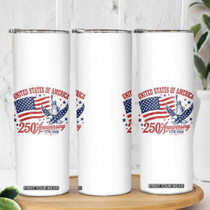USA 250th Anniversary Skinny Tumbler Land Of The Free USA Patriotic 1776 2026 Statue Of Liberty Eagle Flag TS10 Print Your Wear