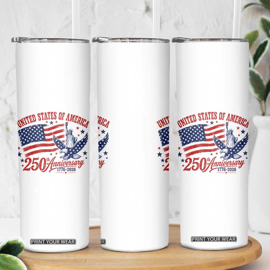 USA 250th Anniversary Skinny Tumbler Land Of The Free USA Patriotic 1776 2026 Statue Of Liberty Eagle Flag TS10 Print Your Wear