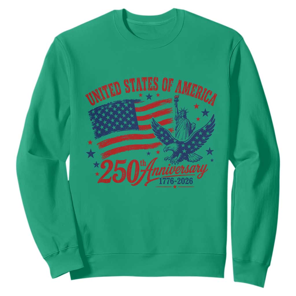 USA 250th Anniversary Sweatshirt Land Of The Free USA Patriotic 1776 2026 Statue Of Liberty Eagle Flag TS10 Irish Green Print Your Wear