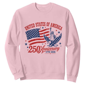 USA 250th Anniversary Sweatshirt Land Of The Free USA Patriotic 1776 2026 Statue Of Liberty Eagle Flag TS10 Light Pink Print Your Wear