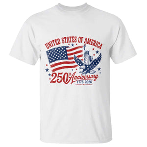 USA 250th Anniversary T Shirt Land Of The Free USA Patriotic 1776 2026 Statue Of Liberty Eagle Flag TS10 White Print Your Wear