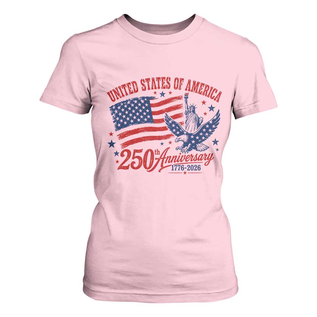 USA 250th Anniversary T Shirt For Women Land Of The Free USA Patriotic 1776 2026 Statue Of Liberty Eagle Flag TS10 Light Pink Print Your Wear