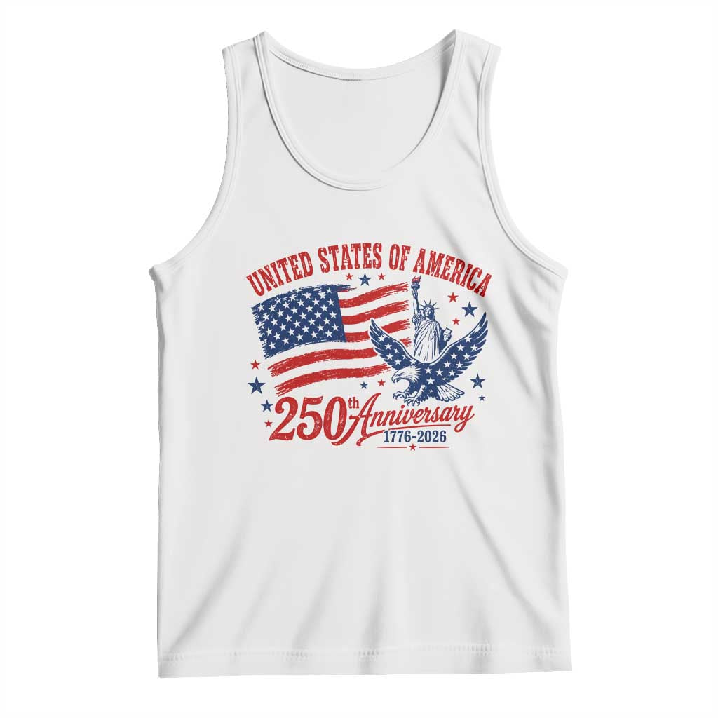 USA 250th Anniversary Tank Top Land Of The Free USA Patriotic 1776 2026 Statue Of Liberty Eagle Flag TS10 White Print Your Wear