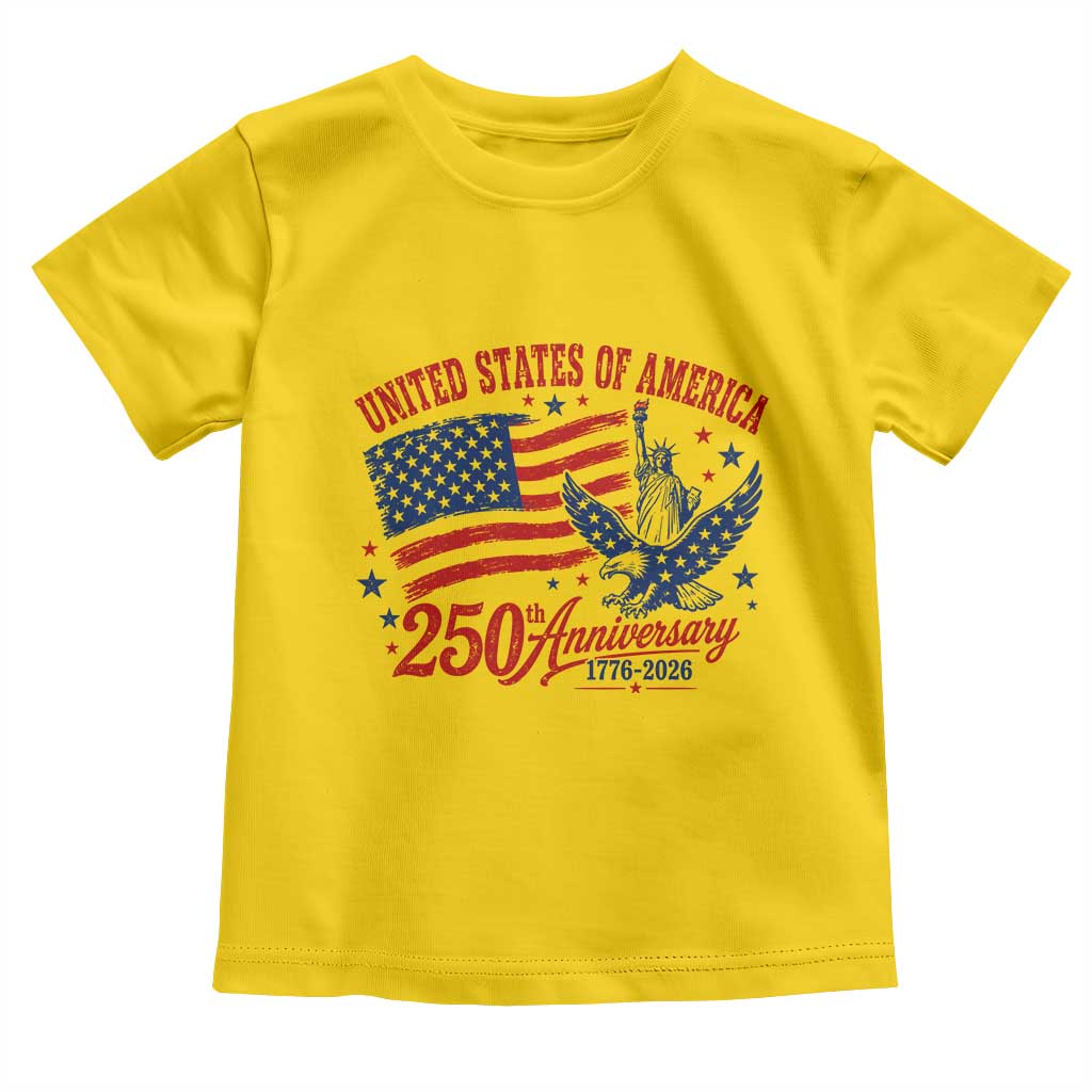 USA 250th Anniversary Toddler T Shirt Land Of The Free USA Patriotic 1776 2026 Statue Of Liberty Eagle Flag TS10 Daisy Print Your Wear