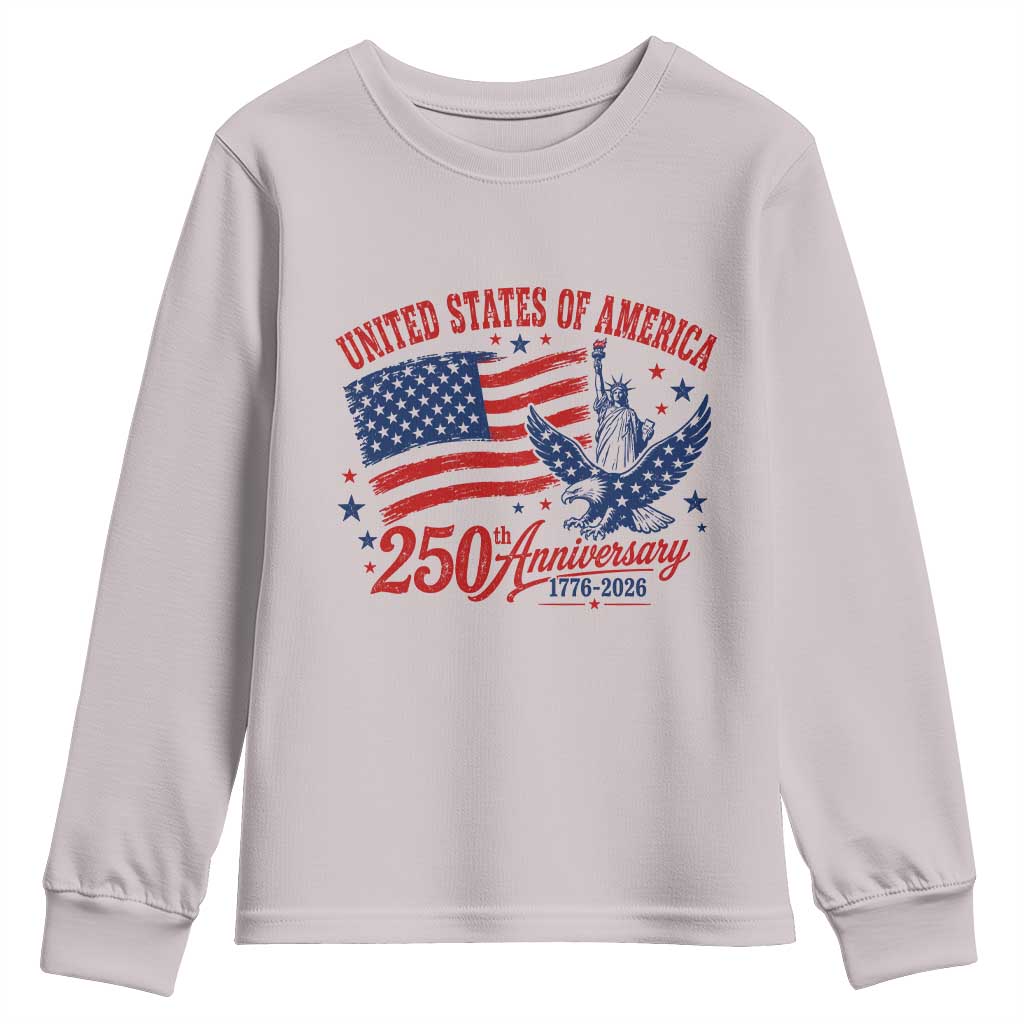USA 250th Anniversary Youth Sweatshirt Land Of The Free USA Patriotic 1776 2026 Statue Of Liberty Eagle Flag TS10 Ice Gray Print Your Wear