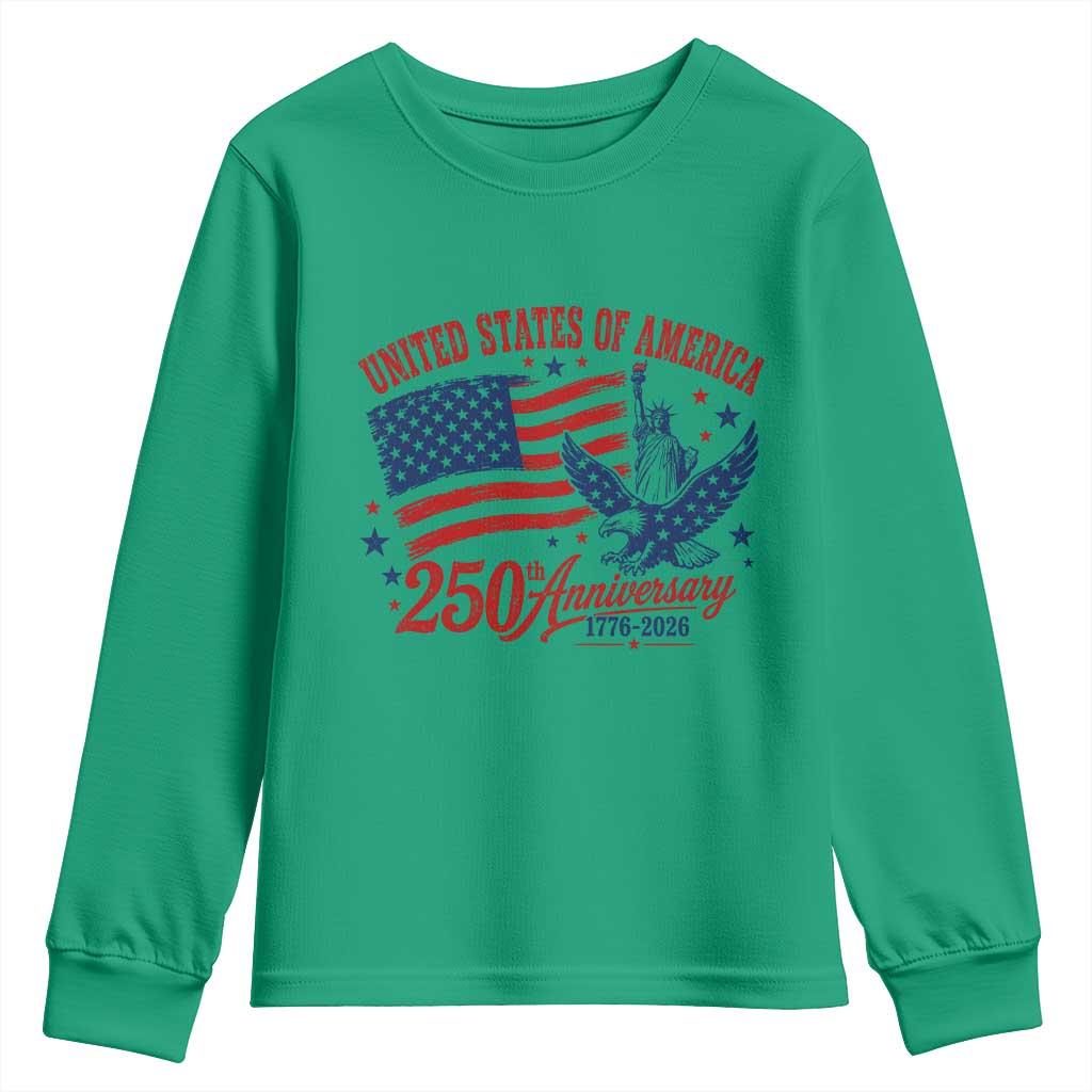 USA 250th Anniversary Youth Sweatshirt Land Of The Free USA Patriotic 1776 2026 Statue Of Liberty Eagle Flag TS10 Irish Green Print Your Wear
