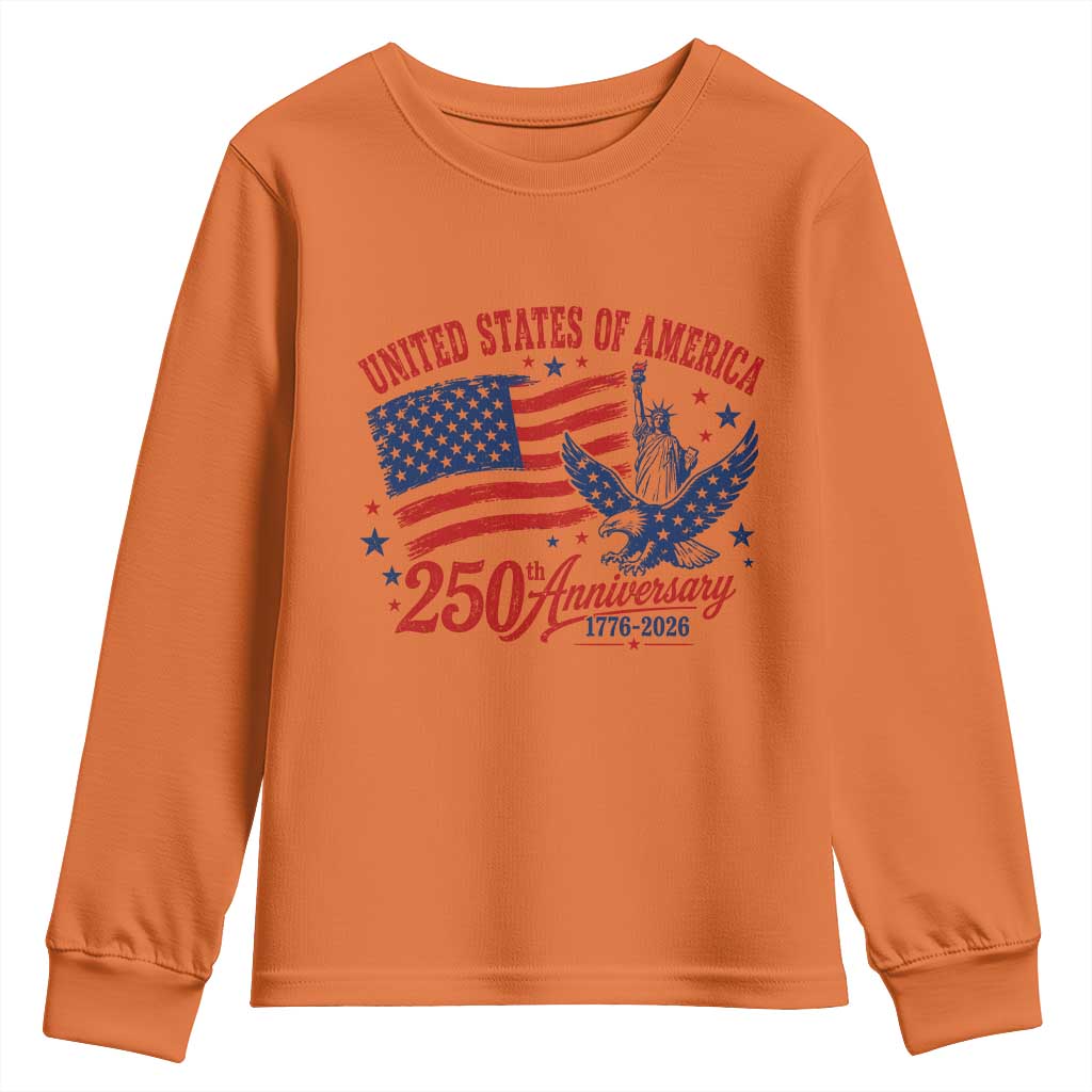 USA 250th Anniversary Youth Sweatshirt Land Of The Free USA Patriotic 1776 2026 Statue Of Liberty Eagle Flag TS10 Orange Print Your Wear