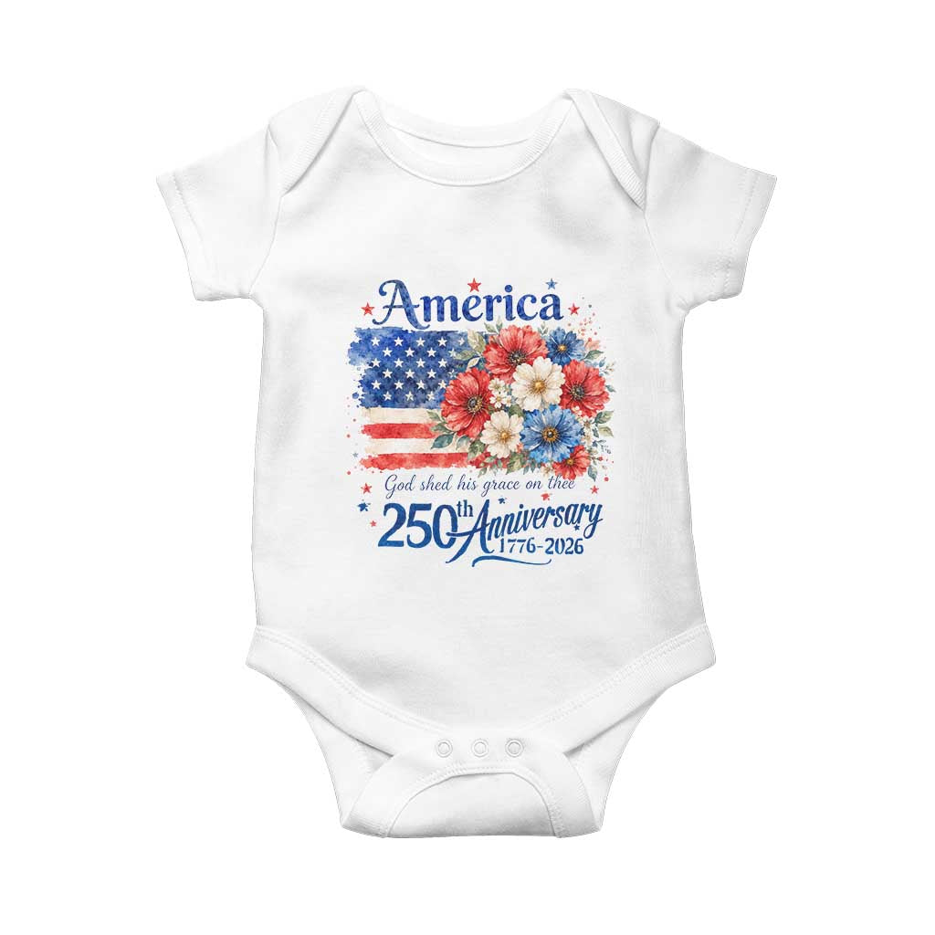 God 250th Anniversary USA Flag Floral Baby Onesie Patriotic Freedom 4th of July 250 Years America TS10 White Print Your Wear