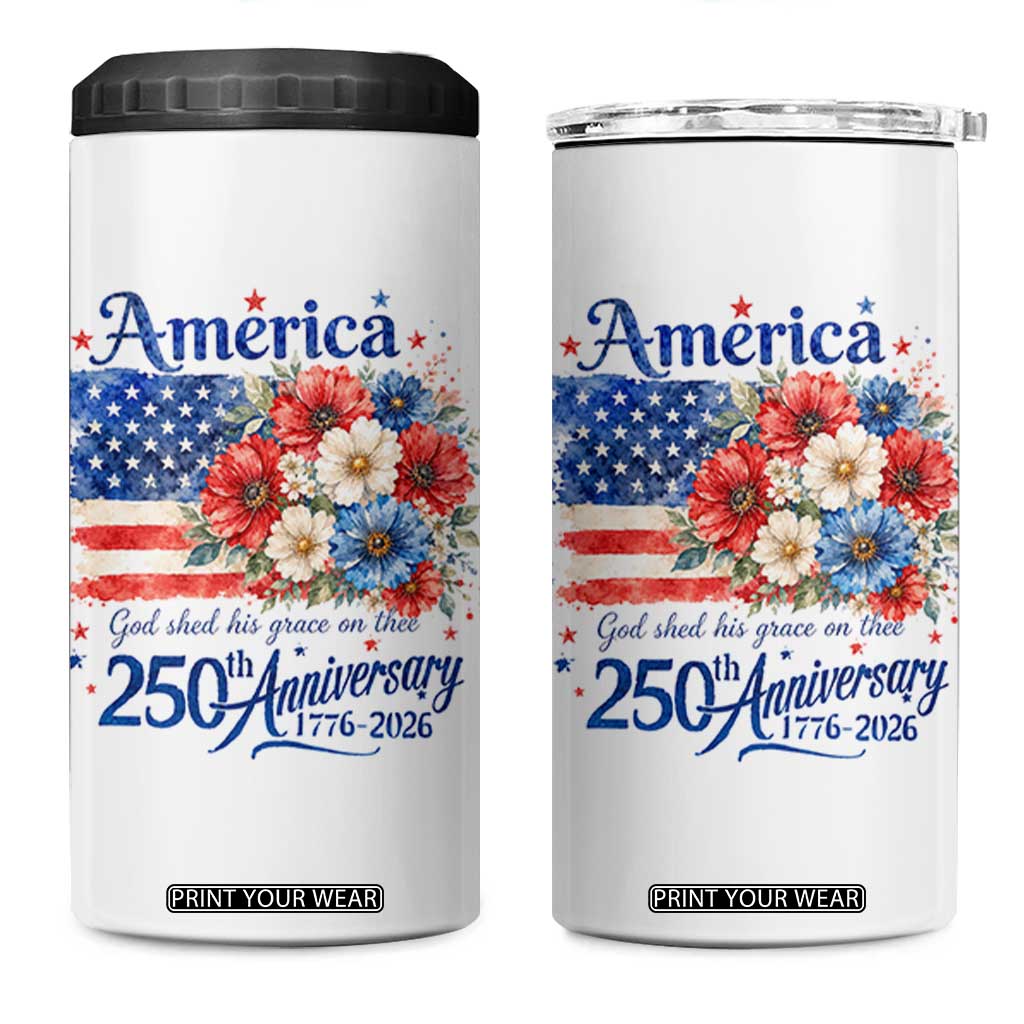 God 250th Anniversary USA Flag Floral 4 in 1 Can Cooler Tumbler Patriotic Freedom 4th of July 250 Years America TS10 One Size: 16 oz White Print Your Wear