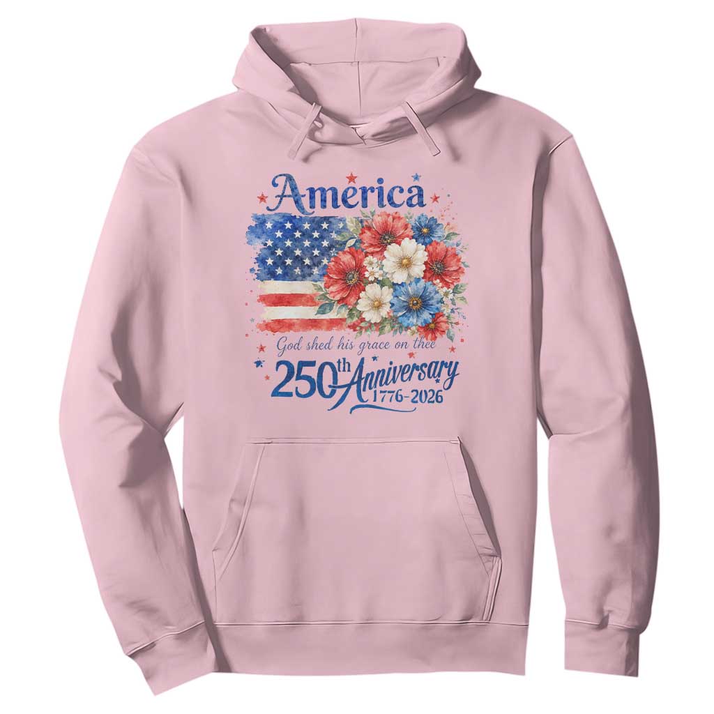 God 250th Anniversary USA Flag Floral Hoodie Patriotic Freedom 4th of July 250 Years America TS10 Light Pink Print Your Wear